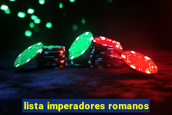 lista imperadores romanos